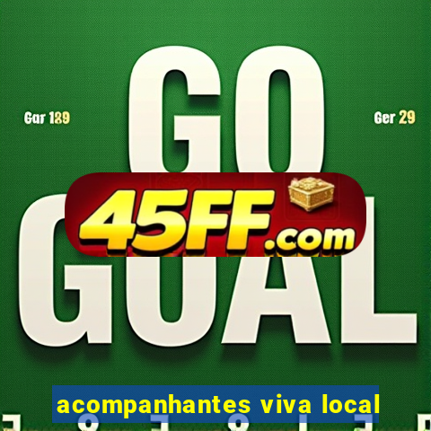 acompanhantes viva local